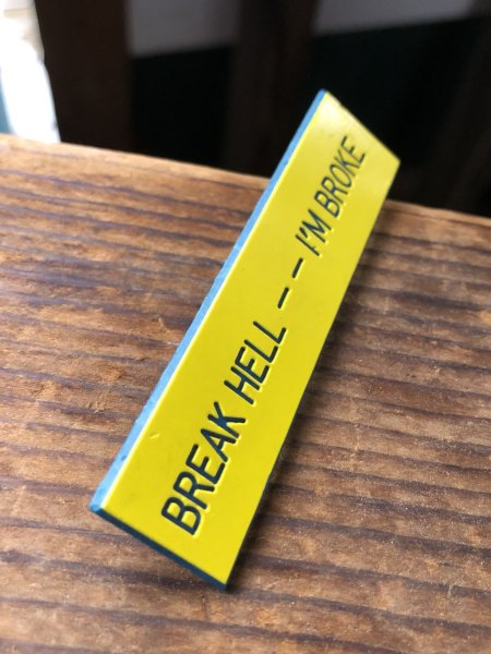 画像3: Vintage Fast Food Restaurant Employee Crew Name Tag Badge " BREAK HELL -- I'M BROKE  "(R569) (3)
